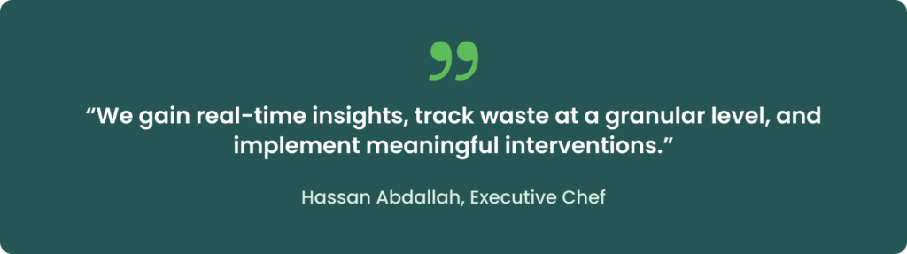A pull quote graphic on a dark teal rounded card with a green quotation mark icon, attributing the following to Hassan Abdallah, Executive Chef: a statement about gaining real-time insights, tracking waste at a granular level, and implementing meaningful interventions.